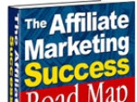 Affiliate Marketing Success Road Map